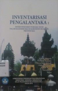 Image of Inventarisasi Pengalantaka : sistem penetapan Purnama Tilem dalam kalender Bali di Kabupaten Buleleng Provinsi Bali